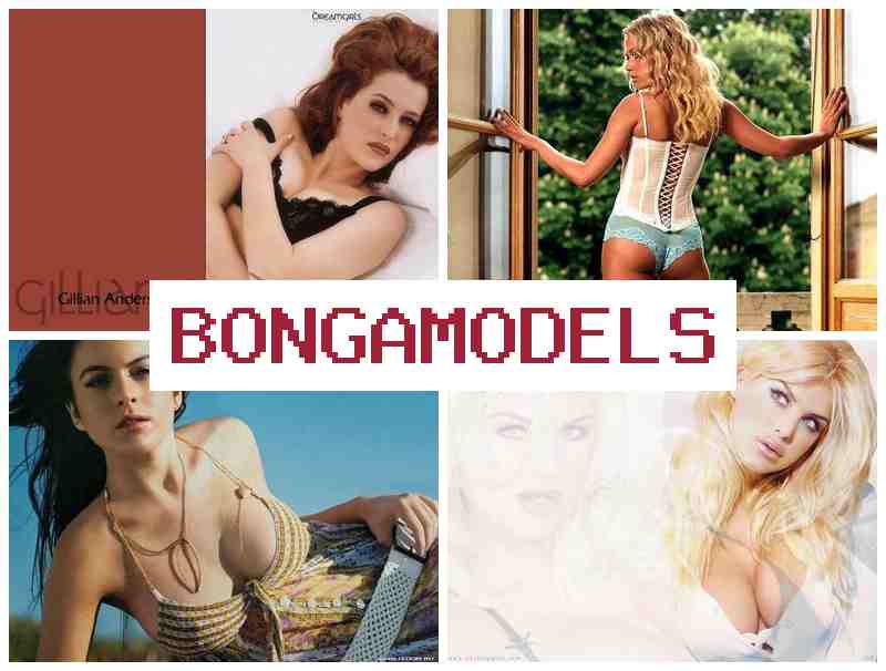 BONGAMOODELS 💵 মোবাইল থেকে কাজের সুবিধা, ফ্রি শিডিউল সহ