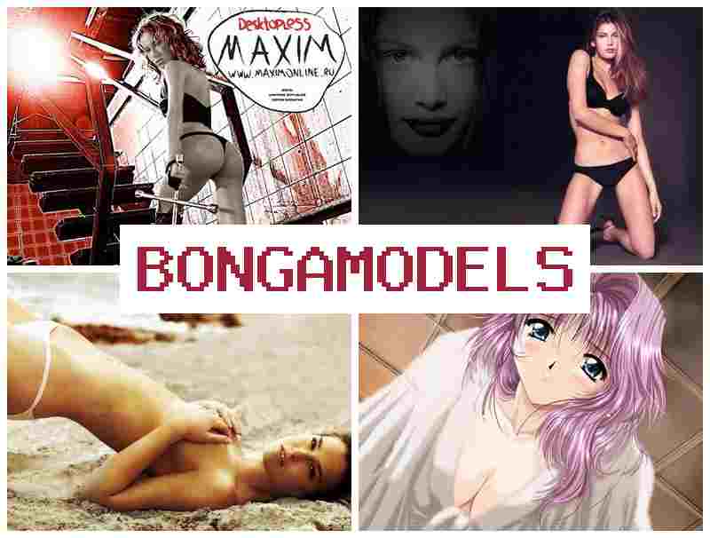 BONNGA MODELS 🌐 Modelo de internet para mujeres y hombres con asistencia constante