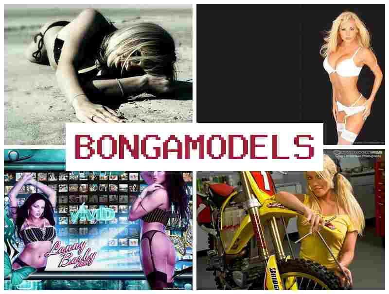 BONGA MODELLS 🎇 Kereset lányoknak és férfiaknak webkamera modellként online