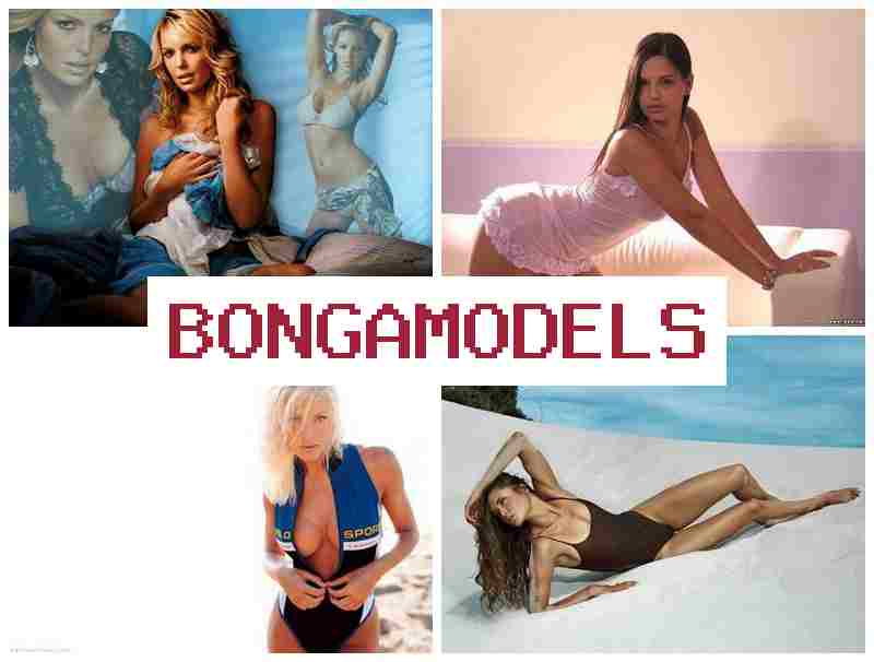 BONGAMODLES 👧 Iṣẹ ibaraẹnisọrọ lori wẹẹbù pẹlu atilẹyin ọjọ ati alẹ